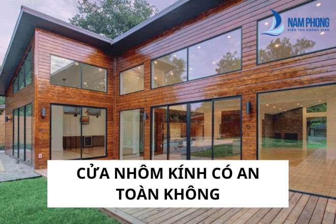 Cửa nhôm kính có an toàn không